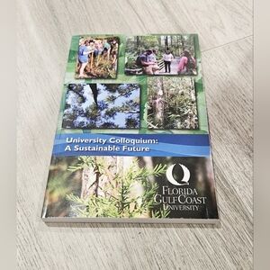 "University Colloquium: A Sustainable Future" for Florida Gulf Coast University